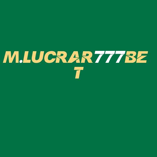 Logo da M.LUCRAR777BET